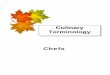 Chefs - Terminology and baking/chefs-terminology.pdf · 4 Introduction To become a skilled chef, you first need to learn the technical vocabulary (language) of culinary arts. The