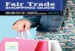 Fair Trade - University of Adelaide · PDF file 2016-12-11 · 4 Fair Trade Shopping Guide 2015 Fair Trade Association of Australia and New Zealand (FTA). The Fair Trade Association