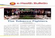 e-Health Bulletin (5. Ma… · e-Health Bulletin Issue No. 3 I WORLD NO TOBACCO DAY Special Issue I 31 MAY 2013 The Tobacco Fighters The 4th Meeting of the ASEAN Focal Point on Tobacco