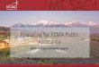 Preparing for FEMA Public Assistance · FEMA PUBLIC ASSISTANCE The program provides funding for emergency assistance to save lives and protect property and assists with funding for
