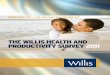 THE WILLIS HEALTH AND PRODUCTIVITY SURVEY 2011...THE WILLIS HEALTH AND PRODUCTIVITY SURVEY 2011. TABLE OF CONTENTS ... Gaming 1 0% Health Care 122 13% ... The evolution of work/life