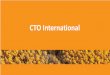 CTO International Familiarization Trips · • Mexico Emerging Markets •razilB •Columbia •Panama CTO’s Key International Markets . CTO International Markets - FY16 . Asia-Pacific
