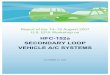 HFC-152a SECONDARY LOOP VEHICLE A/C SYSTEMS has a 100-year IPCC Second Assessment Report GWP of 140 and an atmospheric lifetime of 1.45 years, whereas HFC-134a has a 100-year IPCC