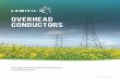 OVERHEAD CONDUCTORS Hollow conductor For example, Lamifil replaced an existing steel-core ACSR conductor with an AAAC conductor (All Aluminium Alloy Conductor). The benefits were truly