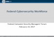 Federal Cybersecurity Workforce - NIST...• Federal Cybersecurity Workforce Assessment Act enacted December 18, 2015 2/16/17 4. Background on NewCybersecurity Codes • Requirements