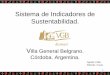 Sistema de Indicadores de Sustentabilidad.vgb.gov.ar/.../2/2016/11/SISTEMA-DE-INDICADORES-DE-SUSTENTABI… · •Concepto de sustentabilidad. •El objetivo de la sustentabilidad