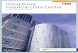 Data Center Hong Kong Financial Data Center · PDF file Data Centers in Hong Kong NTT Communications currently operates three data centers in Hong Kong, each oﬀering tailored services