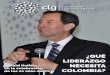 ¿QUÉ LIDERAZGO COLOMBIA? · liderazgo. Por tanto, el énfasis en el liderazgo transformador es más importante que nunca. Es el norte, el eje y el contrapeso sobre el que girarán