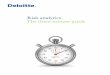 Risk analytics The three-minute guide - Deloitte€¦ · Risk Analytics The three-minute guide 3 Fear is risk management without analytics. The concept of risk management isn’t