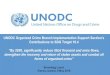 UNODC Organized Crime Branch Implementation Support ... · meetings of the case officers investigating real cases. Benefits: ... Work study exchange visits are also organized regularly