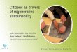 Citizens as drivers of regenerative sustainability€¦ · Discussing recent research on the topic and practical examples, we argue that an effective approach of urban sustainability
