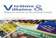 V ictimsand illains - Statewatchstatewatch.org/news/2016/feb/uk-victims-villains-migrant-voices... · 2 Victims and Villains: Migrant voices in the British media CTPSR undertakes