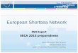 European Shortsea Network€¦ · • ferry, ropax, ro-ro and container vessels consume most fuel • 150 such ships trade 100 % in SECA • risk of modal shift in this segment Status