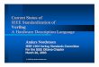 Current Status of IEEE Standardization of€¦ · Current Status of IEEE Standardization of Verilog A Hardware Description Language Anders Nordstrom IEEE 1364 Verilog Standards Committee