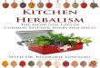 Kitchen Herbalism: The Medicinal Uses Of Common Kitchen ...s3.amazonaws.com/...TheMedicinalUsesOfCommonKitchenHerbsAn… · Some of the medicinal uses of plants are widely recognized,
