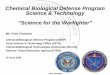 UNCLASSIFIED Chemical Biological Defense Program Science ...€¦ · UNCLASSIFIED Chemical Biological Defense Program Science & Technology “Science for the Warfighter” Mr. Fred