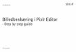 Billedbeskæring i Pixlr Editor - SDUnet · SDU KOMMUNIKATION Billedbeskæring i Pixlr Editor - Step by step guide 30. november 2017 8 Slip musen, når du har markeret det ønskede