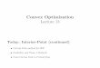 Convex Optimization Lecture 13 - University of Chicagottic.uchicago.edu/~nati/Teaching/TTIC31070/2015/Lecture13.pdf · Convex Optimization Lecture 13 Today: Interior-Point (continued)