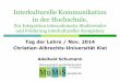 Interkulturelle Kommunikation in der Adelheid Schumann. Gliederung 1. Kulturelle Diversit£¤t an Hochschulen