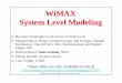 WiMAX System Level Modelingjain/talks/ftp/gc07.pdf · WiMAX System Level Modeling Raj Jain, Washington University in Saint Louis Sampad Misra, Roopa Venkateswaran, Raj Iyengar, Sharath