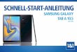 Schnell-Start-Anleitung Samsung Galaxy Tab A 10 · PDF file Die wichtigsten Bedienelemente Ihres Samsung Galaxy Tab A: – Vorderansicht – – Rückansicht – Geräteüberblick