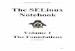 The SELinux Notebook - The Foundations · The SELinux Notebook - The Foundations The SELinux Notebook Volume 1 The Foundations (2nd Edition) Page 1