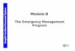 Module 8 Hospital Incident Command System · Hospital Incident Command System Module 8: Objectives • Overview the elements of the Emergency Management Program • Describe key roles