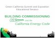 BUILDING COMMISSIONING - Green Technology€¦ · BUILDING COMMISSIONING and the California Energy Code Commissioning is a philosophy, it should be done because it is a good thing