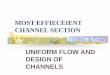 MOST EFFIECEIENT CHANNEL SECTIONgn.dronacharya.info/.../unit-1/DESIGN_CHANNEL.pdf · Economic Channel Section ... DESIGN OF CHANNELS FOR STEADY UNIFORM FLOW Channels are very important