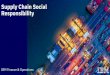 Supply Chain Social Responsibility global supply chain. Vision: A global electronics industry supply chain that consistently operates with social, environmental and economic responsibility