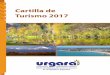Cartilla de Turismo 2017 - URGARA · junto a sus familias. El predio cuenta con pileta de natación y canchas de fútbol, paddle, bochas, básquet y juegos para los más chiquitos