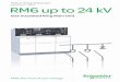Medium Voltage Distribution RM6 up to 24 kV · Medium Voltage Distribution Catalogue I 2014 Gas Insulated Ring Main Unit Make the most of your energy SM. Gas Insulated Switchgear