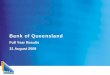 Bank of Queensland Additional warehouse capacity & opportunistic RMBS placements BOQ will continue to