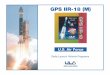 Delta Launch Vehicle Programs€¦ · 1 GPS IIR-18 (M) The Delta team is proud to be the launch provider for the Air Force Global Positioning System (GPS) program by delivering replenishment