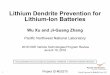 Lithium Dendrite Prevention for Lithium-Ion Batteries Lithium Dendrite Prevention for Lithium-Ion Batteries