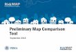 FEMA's Preliminary Map Comparison Tool€¦ · 3 What is the Preliminary Map Comparison Tool? The Preliminary Map Comparison Tool allows customers to compare current effective flood