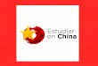 mundo. China se está posicionando como la primer china_Luz_Maria_Alzam… · •El idioma chino es el idioma más hablado en el mundo. •China se está posicionando como la primer