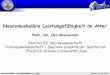 Neuromuskuläre Leistungsfähigkeit im Alter€¦ · et al. (1997) Funkt. Kapazität Madureira et al. (2007) 1.04/ 1.13 Neuromuskuläre Leistungsfähigkeit im Alter Kassel, 16.06.2011