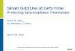 Smart Grid Use of GPS Time - naspi.org · 23.03.2016  · Distribution Unlimited. Case Number 16-0662. GPS Time in Power Grid Operations . Why should I care? Power Grid has a vital
