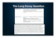 The Long Essay Question - Course Informationviperwhap.weebly.com/uploads/8/6/8/3/86830406/leq4types.pdf · Long Essay –5 Simple Rules 1. Read the question and underline important