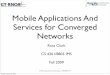 Mobile Applications And Services for Converged Networks€¦ · © 2009 Georgia Institute of Technology - CS 4803/8803 IMS Mobile Applications And Services for Converged Networks