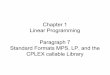 Chapter 1 Linear Programming Paragraph 7 Standard Formats ...cs.brown.edu/courses/cs149/slides/CS149-Week3.pdf · Linear Programming Paragraph 7 Standard Formats MPS, LP, and the