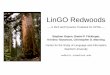 LinGO Redwoodslingo.stanford.edu/redwoods/redwoods-mar03-slides.pdfLinGO Redwoods — A Rich and Dynamic Treebank for HPSG — Stephan Oepen, Daniel P. Flickinger, Kristina Toutanova,