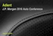 J.P. Morgan 2016 Auto Conference - Johnson Controls/media/Files/J...Bruce McDonald, Chairman & Chief Executive Officer, Adient 4 > As announced on July 24, 2015, Johnson Controls will