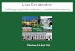 Lean Construction...2016/04/14  · Lean-Construction im Ausbau Störungen und deren Auswirkungen auf einer Lean-Baustelle einschl. der Erarbeitung von Methoden zur Behebung Bisherige