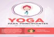YOGA · 2017-02-22 · Yoga Para Principiantes cursodeyogaparaprincipiantes.com MÓDULO 5 Naylín Núñez Clase 3 - Sesión dinámica para quemar calorías Esta sesión es aún más