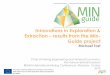Innovations in Exploration & Extraction results from the Min- … · 2019-05-27 · Innovations in Exploration & Extraction – results from the Min- Guide project Michael Tost Chair