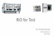 RIO for Test• LabVIEW, PXI, and FlexRIO for system design • LabVIEW for system integration and control • PXI for synchronization and data streaming • FlexRIO for FPGA processing