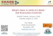 What's New in z/OS 2.2 JES2: Job Execution Controls · 2015-08-21 · What's New in z/OS 2.2 JES2: Job Execution Controls SHARE Orlando, Session 17826 Tuesday, August 11, 2015 Tom