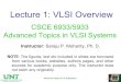 Lecture 1: VLSI Overview - Saraju Mohanty ... 7. Intersil ICL8038 Waveform Generator (circa 1983) :